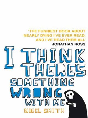 cover image of I Think There's Something Wrong With Me